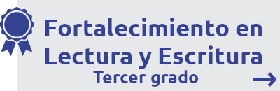Fortalecimiento en Lectura y Escritura para Tercer Grado